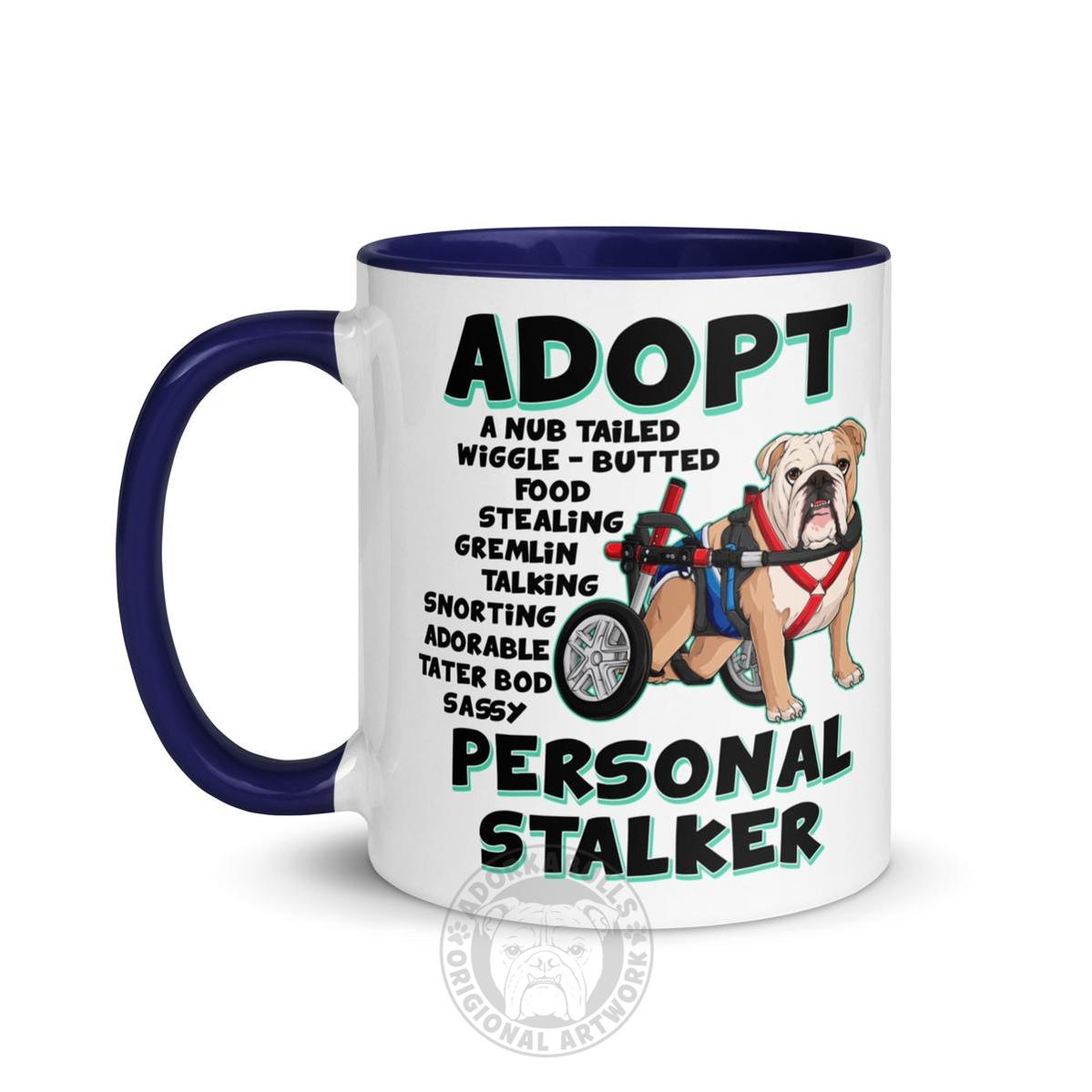 "Adopt A Personal Stalker" Male English Bulldog Mug | Fawn & White Colored with Spina Bifida in Wheelchair