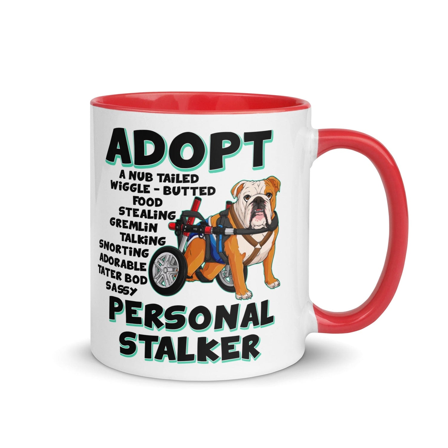 "Adopt A Personal Stalker" Male English Bulldog Mug | Red & White Colored with Spina Bifida in Wheelchair