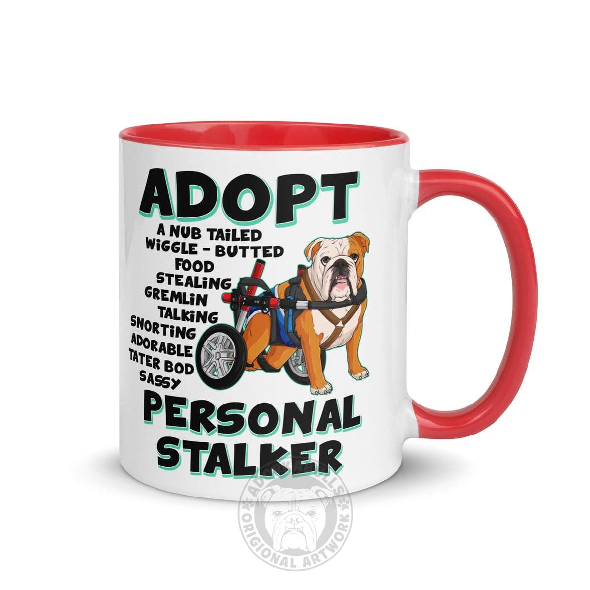 "Adopt A Personal Stalker" Male English Bulldog Mug | Red & White Colored with Spina Bifida in Wheelchair