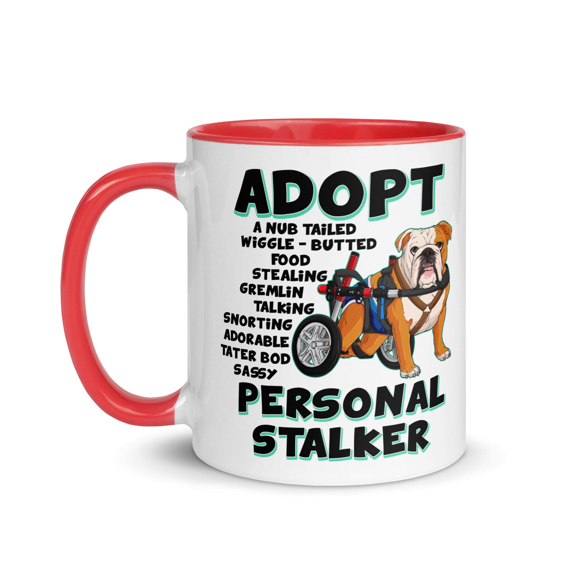 "Adopt A Personal Stalker" Male English Bulldog Mug | Red & White Colored with Spina Bifida in Wheelchair