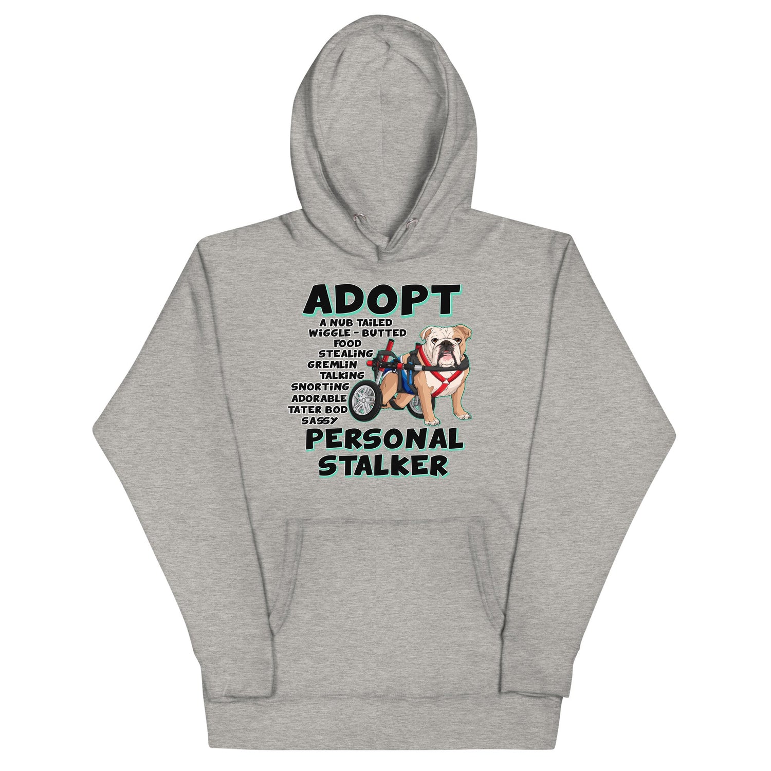 "Adopt A Personal Stalker" Male English Bulldog Unisex Hoodie | Fawn & White Colored with Spina Bifida in Wheelchair