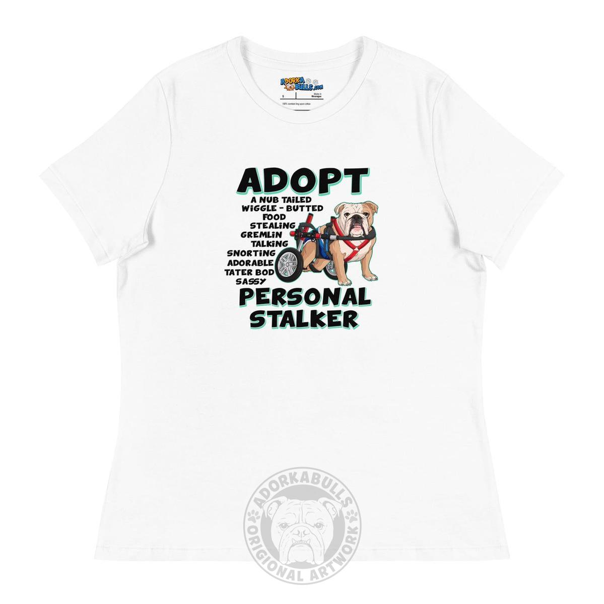 "Adopt A Personal Stalker" Male English Bulldog Women&