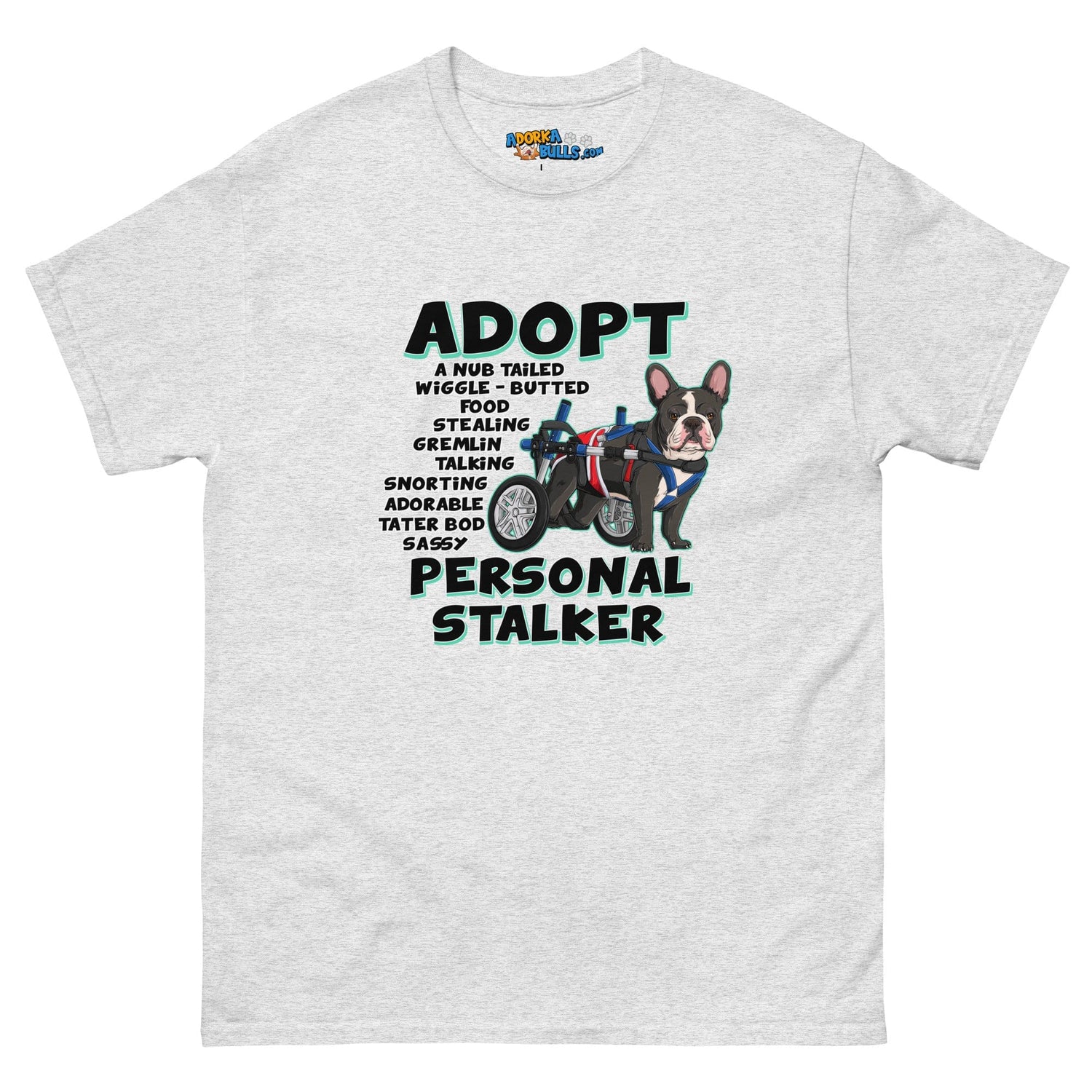 "Adopt A Personal Stalker" Male French Bulldog Men&