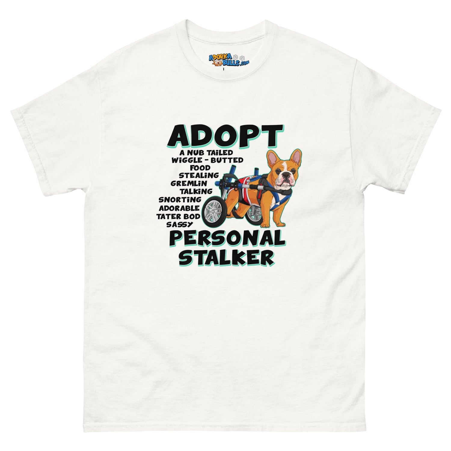 "Adopt A Personal Stalker" Male French Bulldog Men&