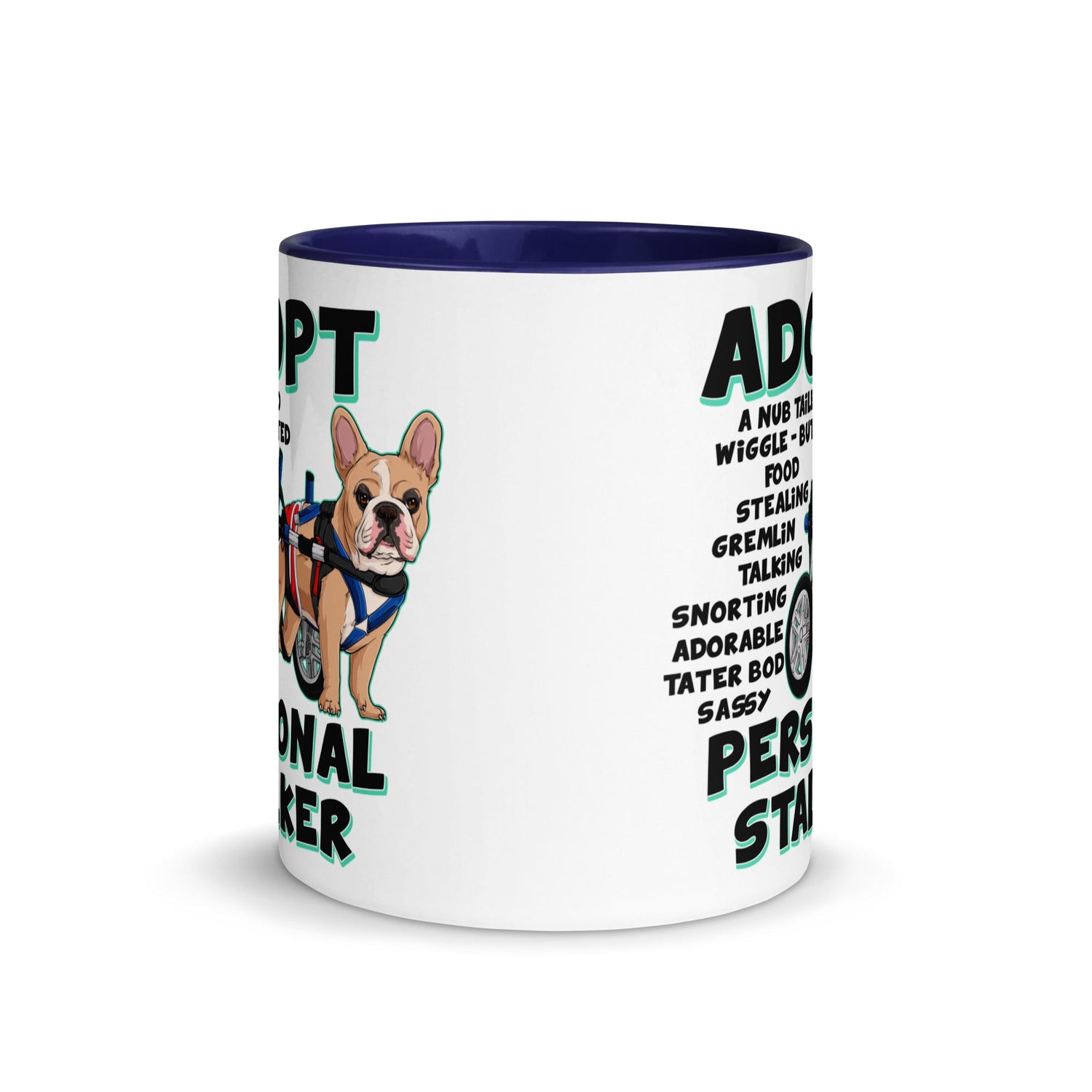 "Adopt A Personal Stalker" Male French Bulldog Mug | Fawn & White Colored with Spina Bifida in Wheelchair