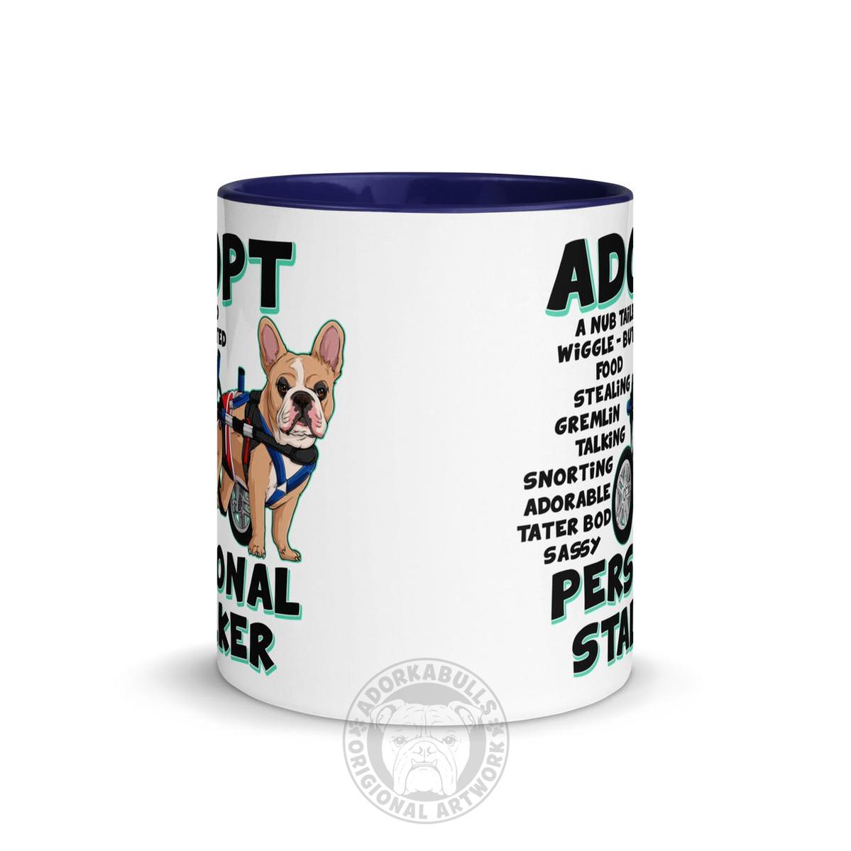 "Adopt A Personal Stalker" Male French Bulldog Mug | Fawn & White Colored with Spina Bifida in Wheelchair