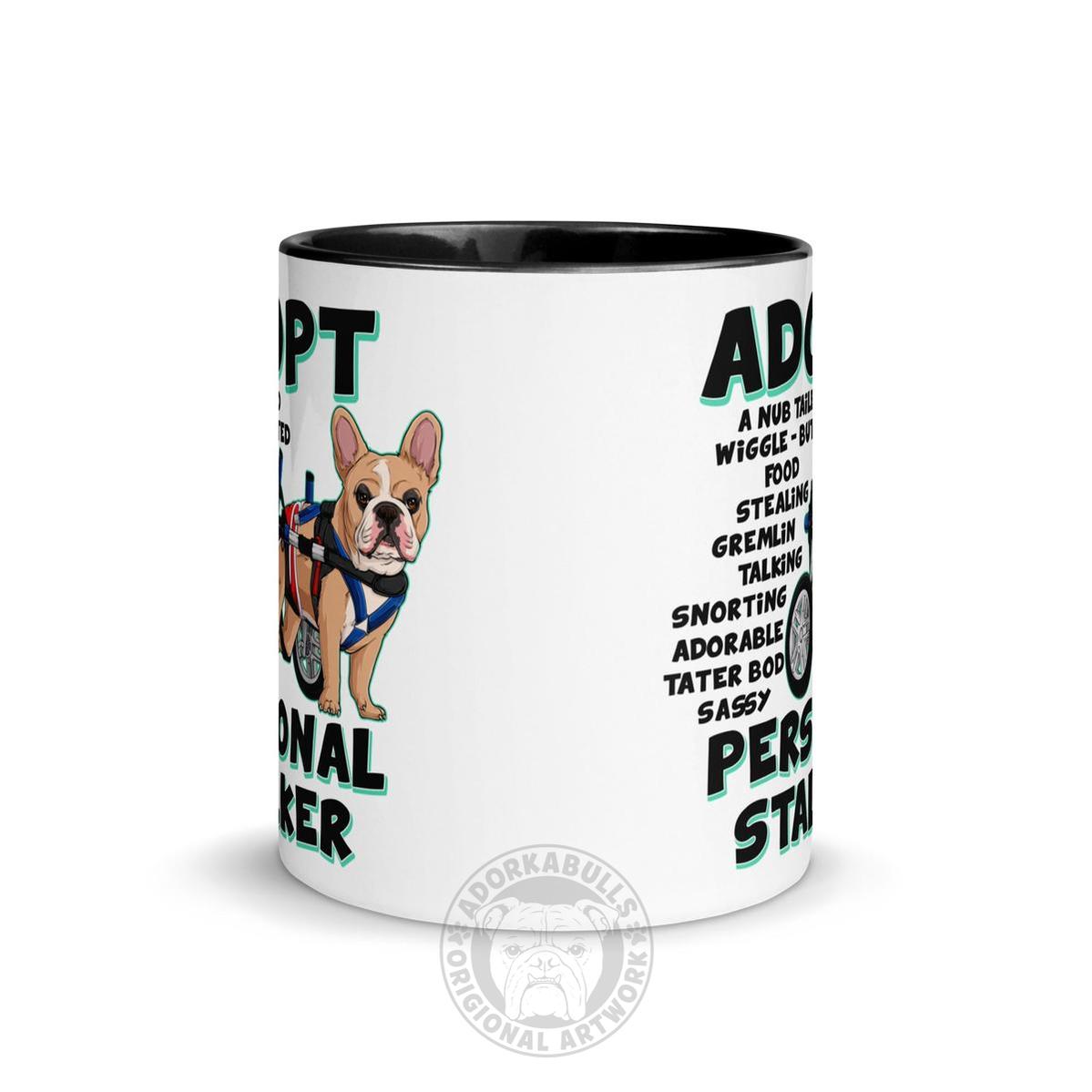 "Adopt A Personal Stalker" Male French Bulldog Mug | Fawn & White Colored with Spina Bifida in Wheelchair