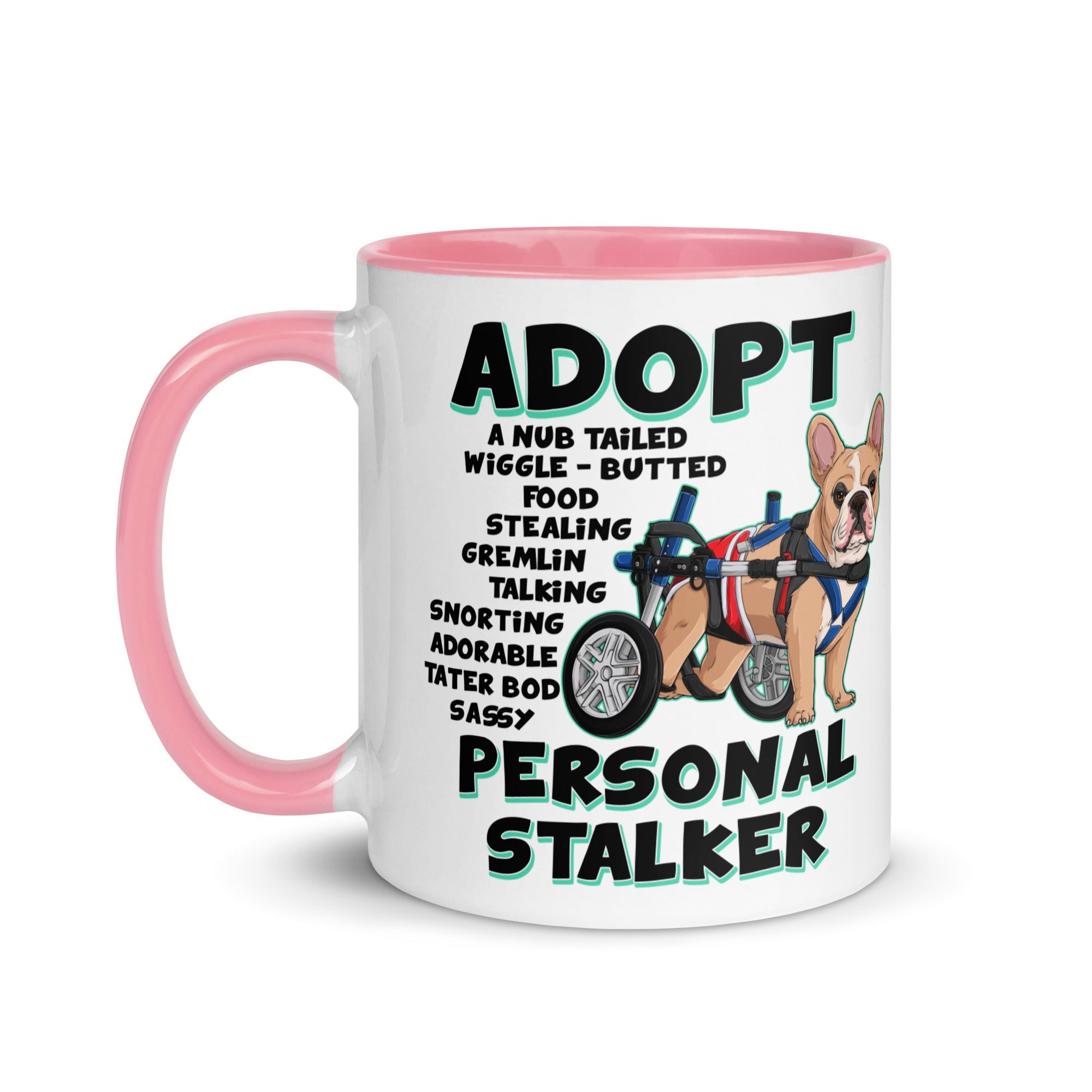 "Adopt A Personal Stalker" Male French Bulldog Mug | Fawn & White Colored with Spina Bifida in Wheelchair
