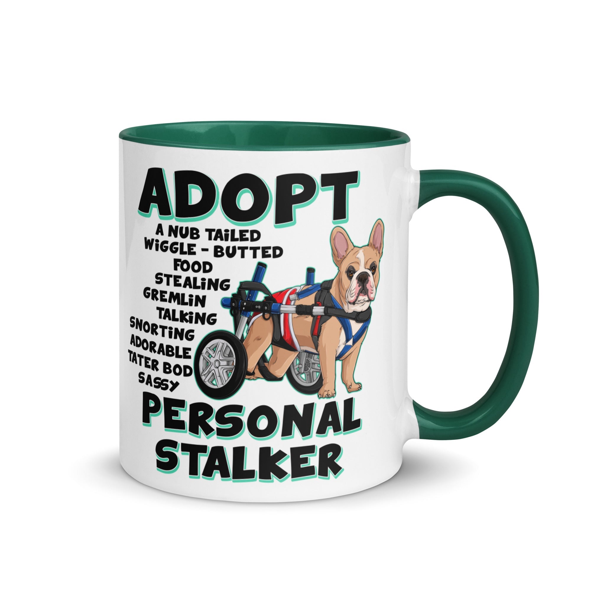 "Adopt A Personal Stalker" Male French Bulldog Mug | Fawn & White Colored with Spina Bifida in Wheelchair