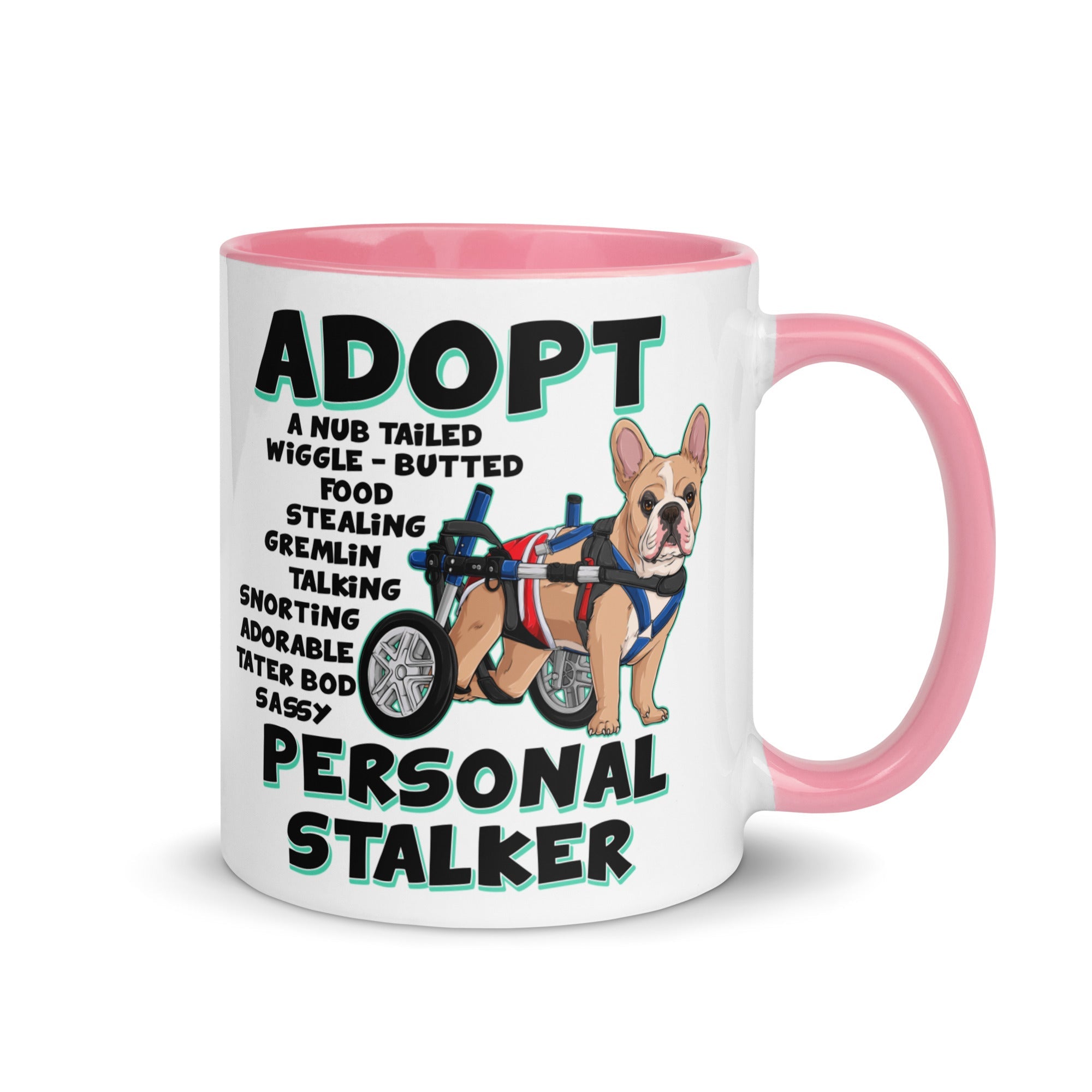 "Adopt A Personal Stalker" Male French Bulldog Mug | Fawn & White Colored with Spina Bifida in Wheelchair