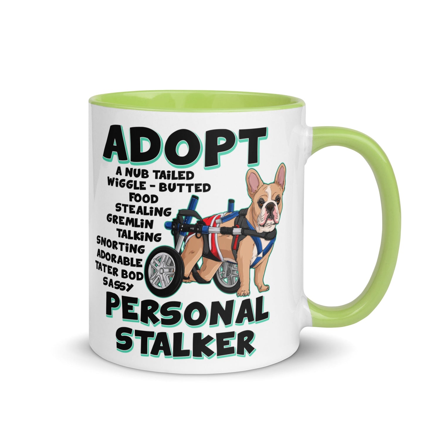 "Adopt A Personal Stalker" Male French Bulldog Mug | Fawn & White Colored with Spina Bifida in Wheelchair