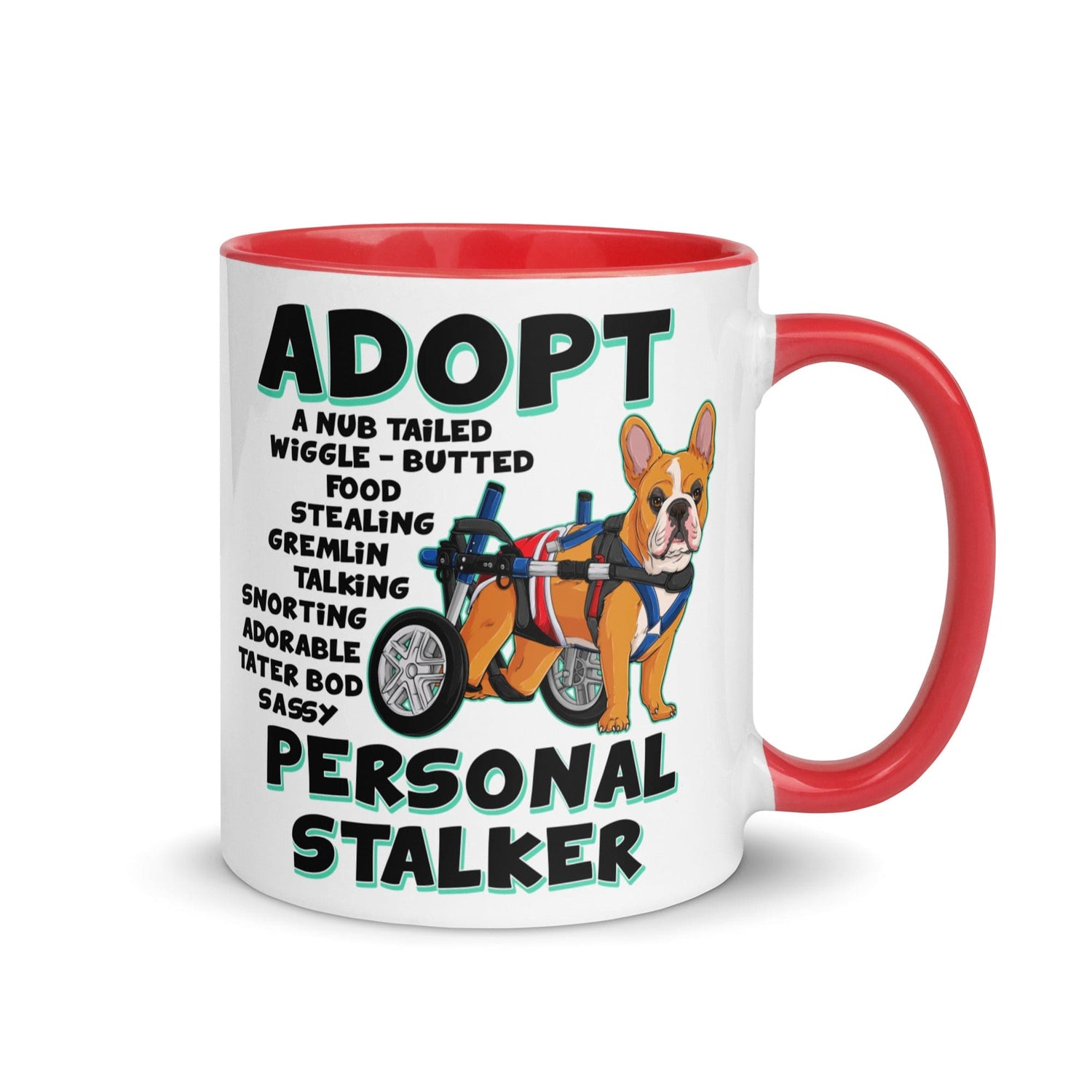 "Adopt A Personal Stalker" Male French Bulldog Mug | Red & White Colored with Spina Bifida in Wheelchair