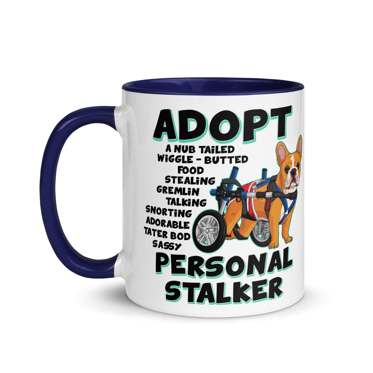 "Adopt A Personal Stalker" Male French Bulldog Mug | Red & White Colored with Spina Bifida in Wheelchair