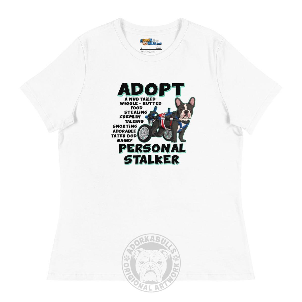 "Adopt A Personal Stalker" Male French Bulldog Women&