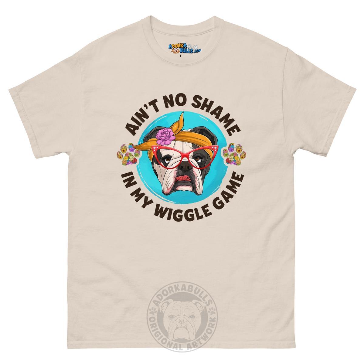 "Ain’t No Shame in My Wiggle Game" Female English Bulldog Men&