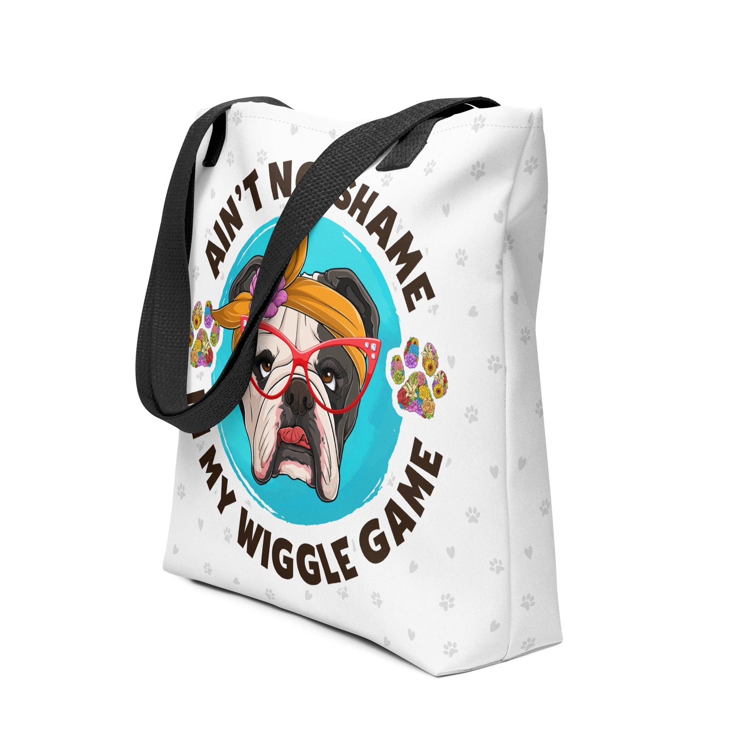 "Ain’t No Shame in My Wiggle Game" Female English Bulldog Tote Bag