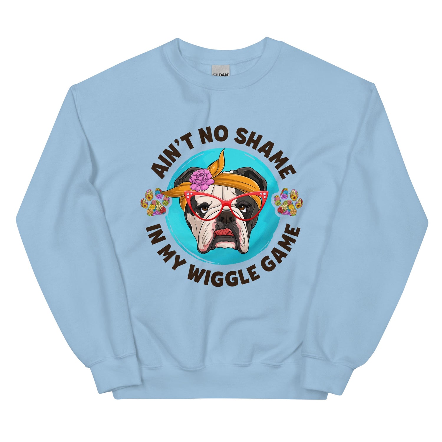 "Ain’t No Shame in My Wiggle Game" – Female English Bulldog Unisex Sweatshirt