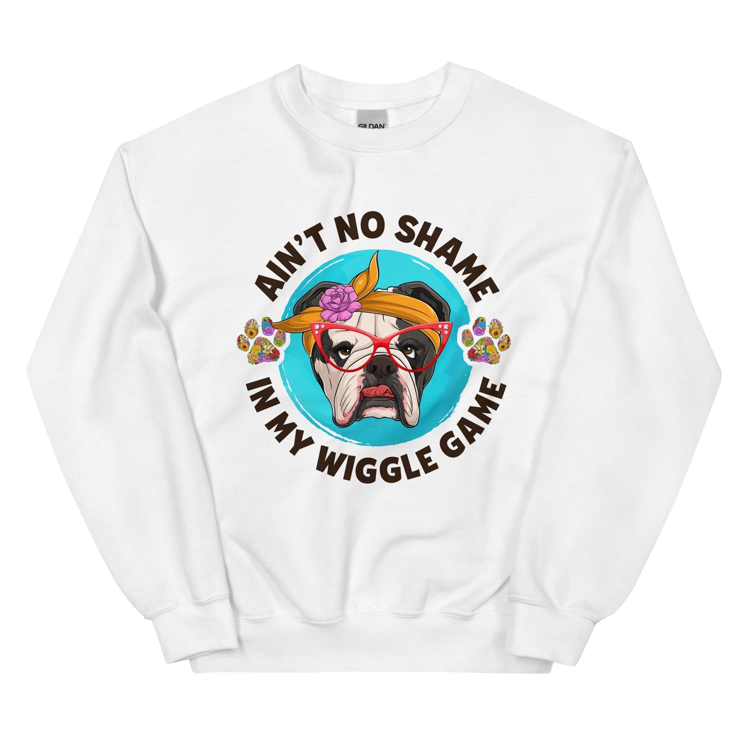 "Ain’t No Shame in My Wiggle Game" – Female English Bulldog Unisex Sweatshirt