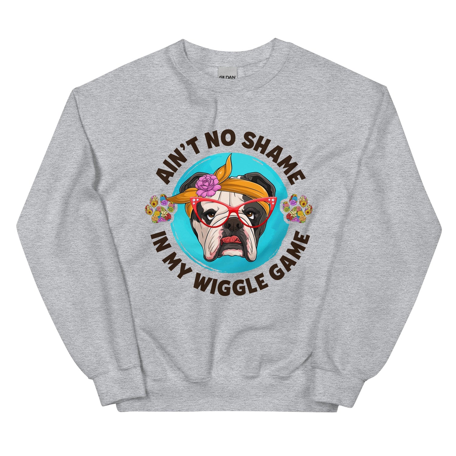 "Ain’t No Shame in My Wiggle Game" – Female English Bulldog Unisex Sweatshirt