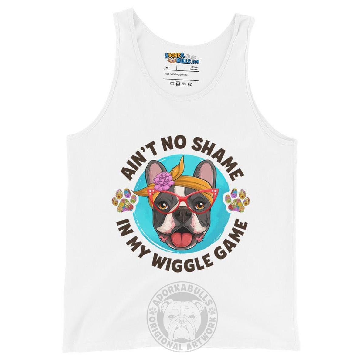 "Ain’t No Shame in My Wiggle Game" Female Frenchie Men&