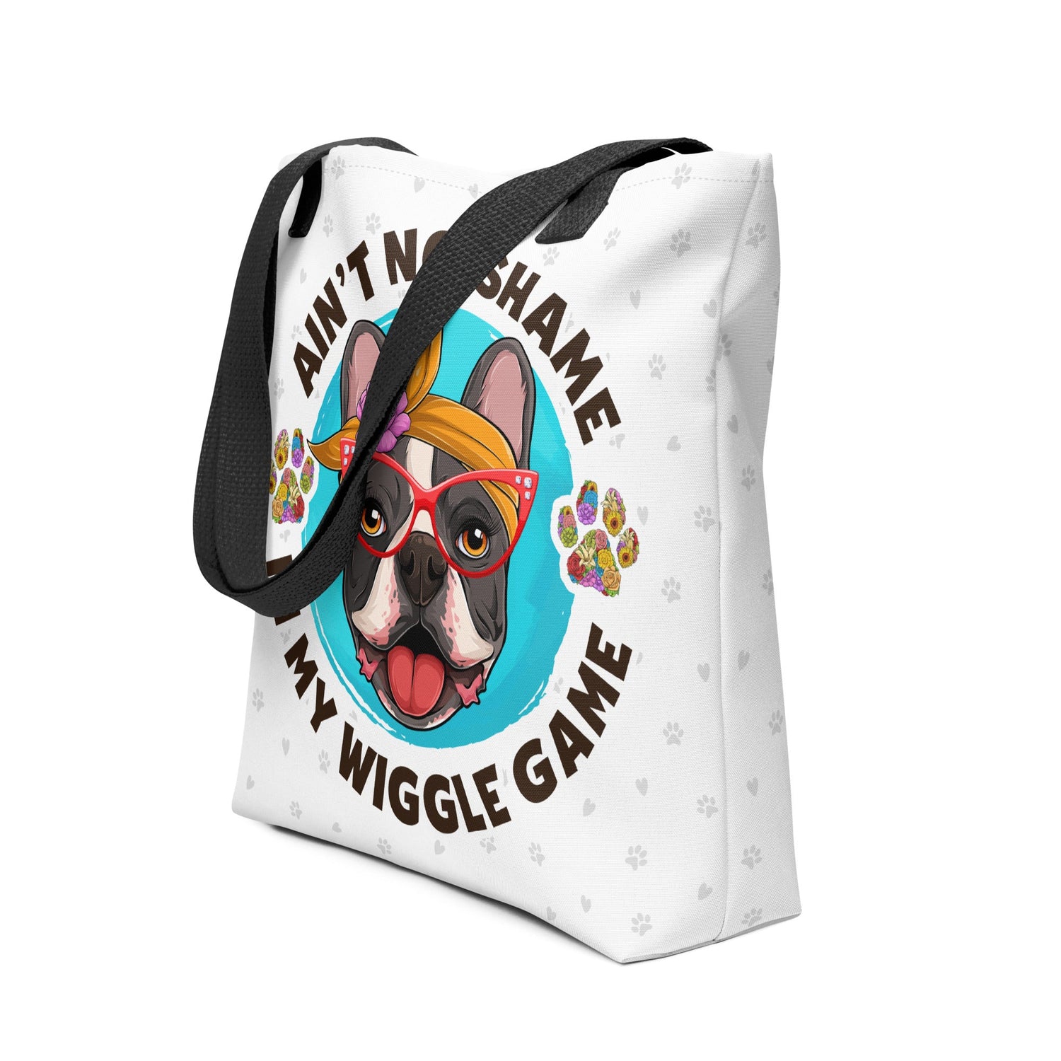 "Ain’t No Shame in My Wiggle Game" Female Frenchie Tote Bag