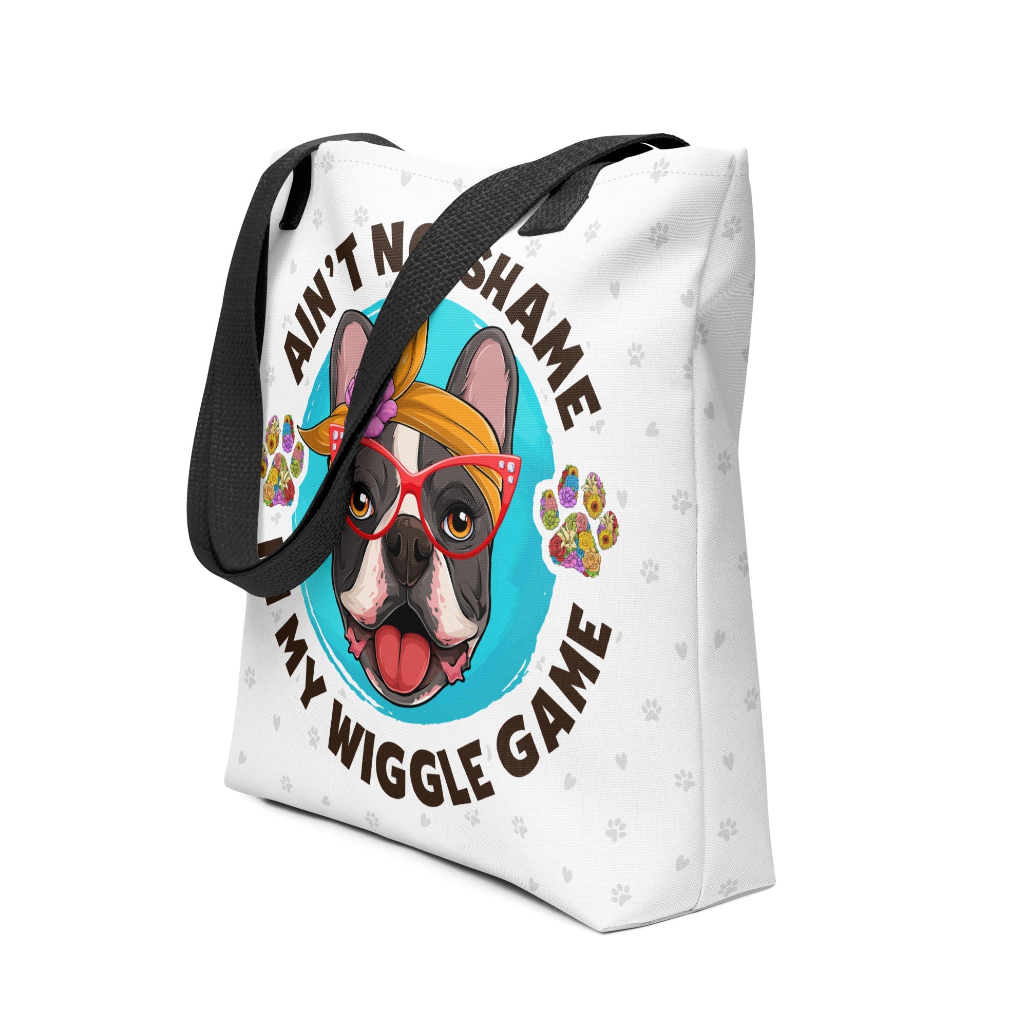 "Ain’t No Shame in My Wiggle Game" Female Frenchie Tote Bag