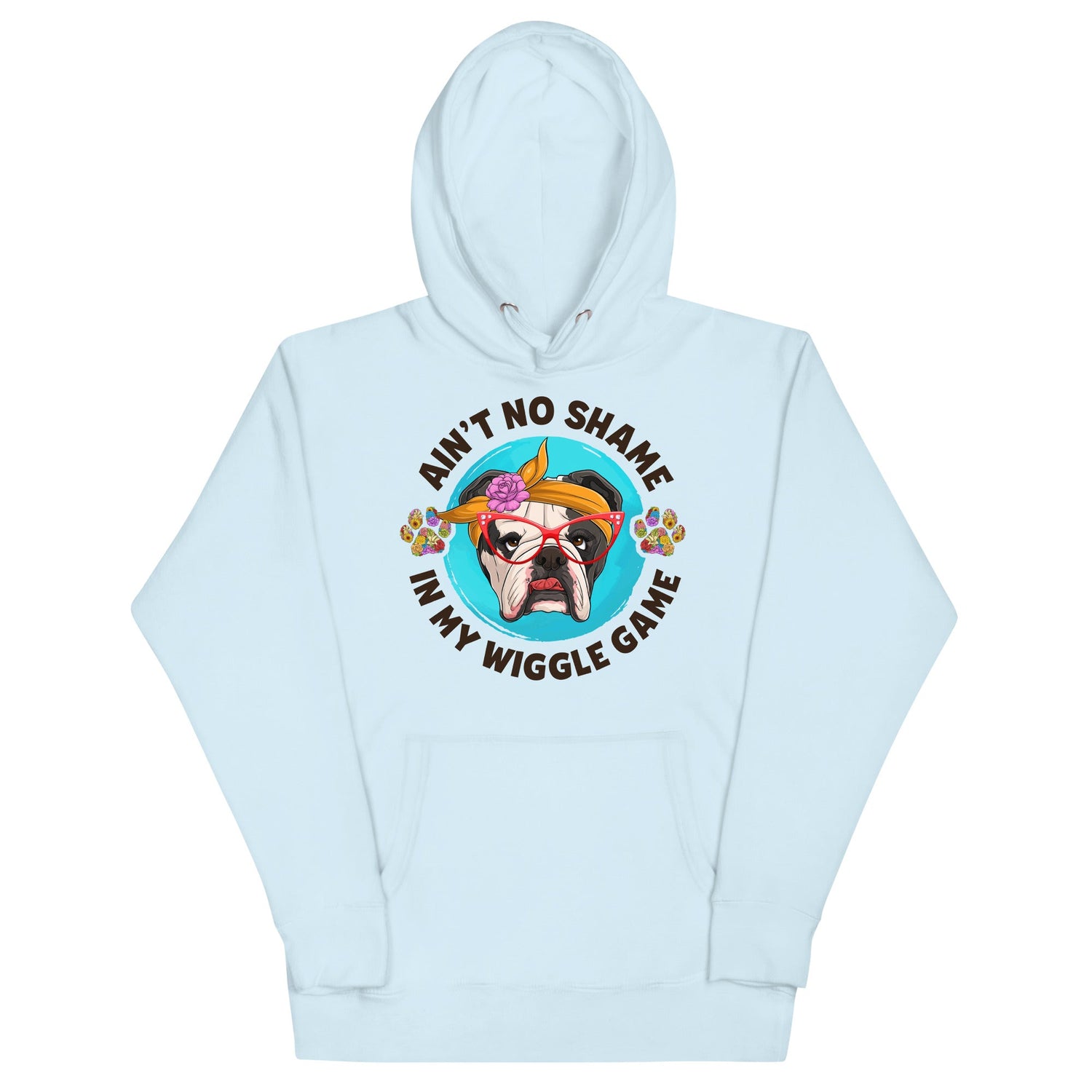 "Ain’t No Shame in My Wiggle Game" Hoodie Female English Bulldog Unisex Hoodie