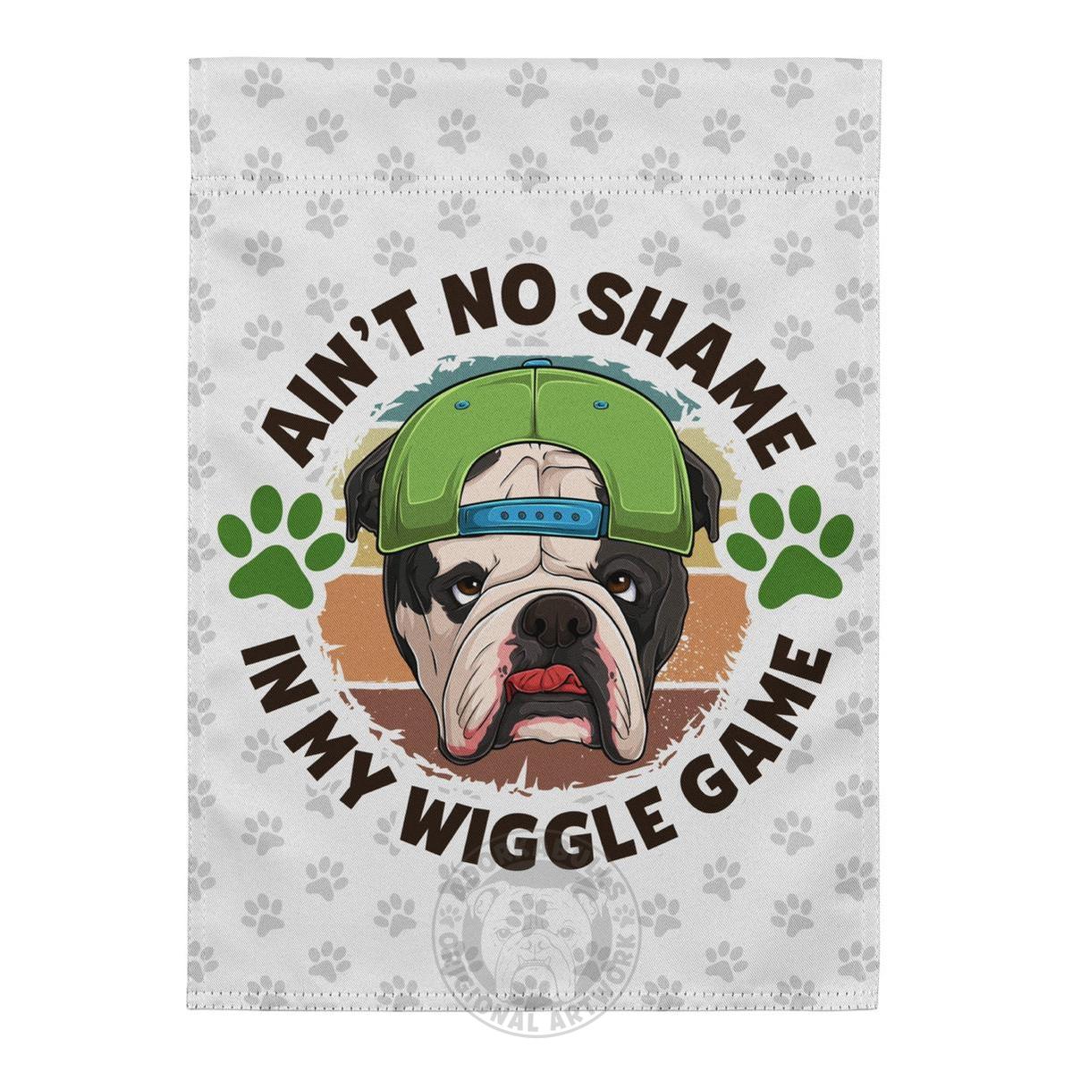 "Ain’t No Shame in My Wiggle Game" – Male English Bulldog Garden Flag