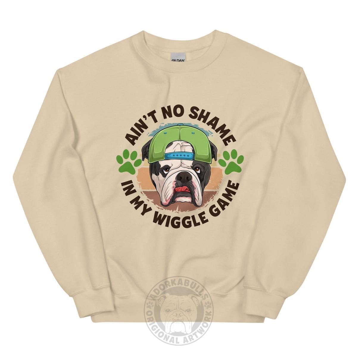 "Ain’t No Shame in My Wiggle Game" – Male English Bulldog Unisex Sweatshirt