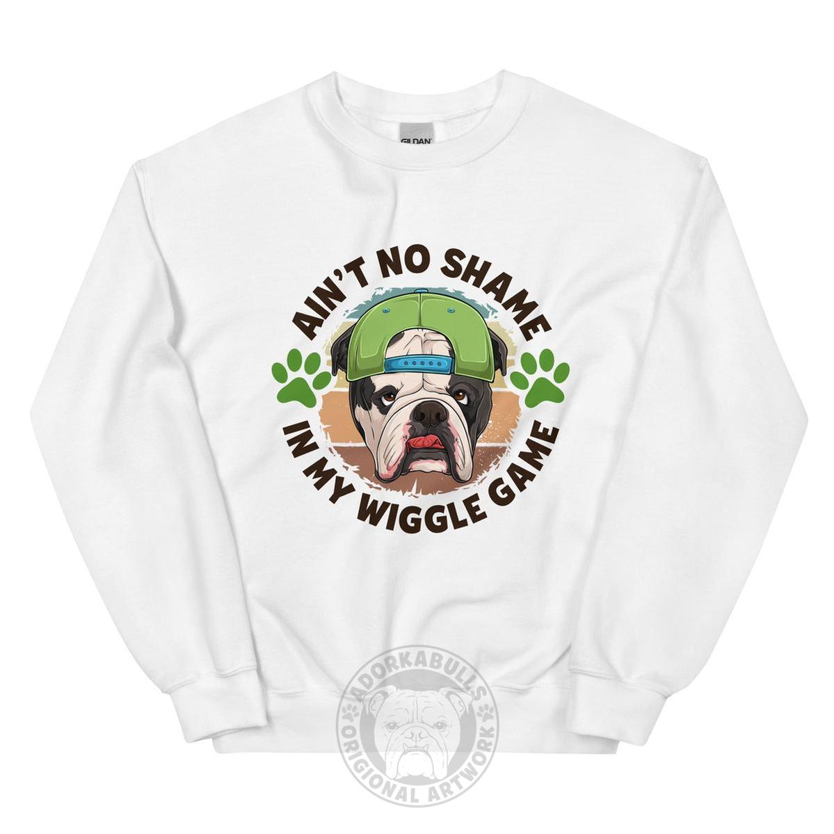 "Ain’t No Shame in My Wiggle Game" – Male English Bulldog Unisex Sweatshirt