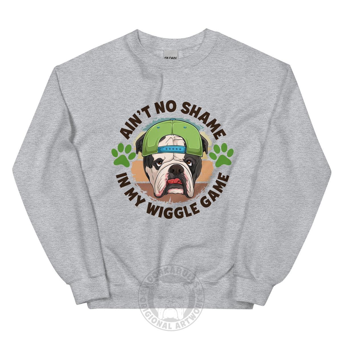 "Ain’t No Shame in My Wiggle Game" – Male English Bulldog Unisex Sweatshirt