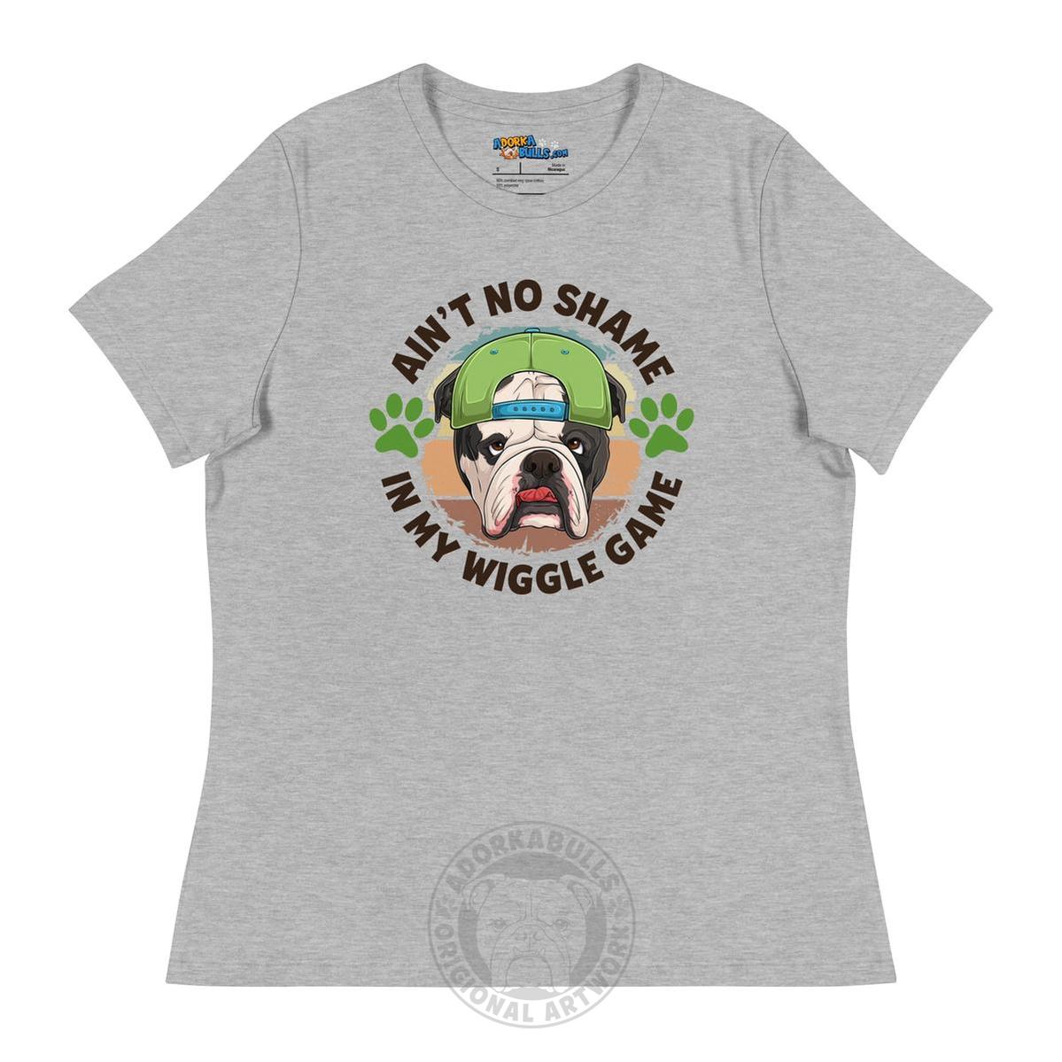 "Ain’t No Shame in My Wiggle Game" Male English Bulldog Women’s Tee