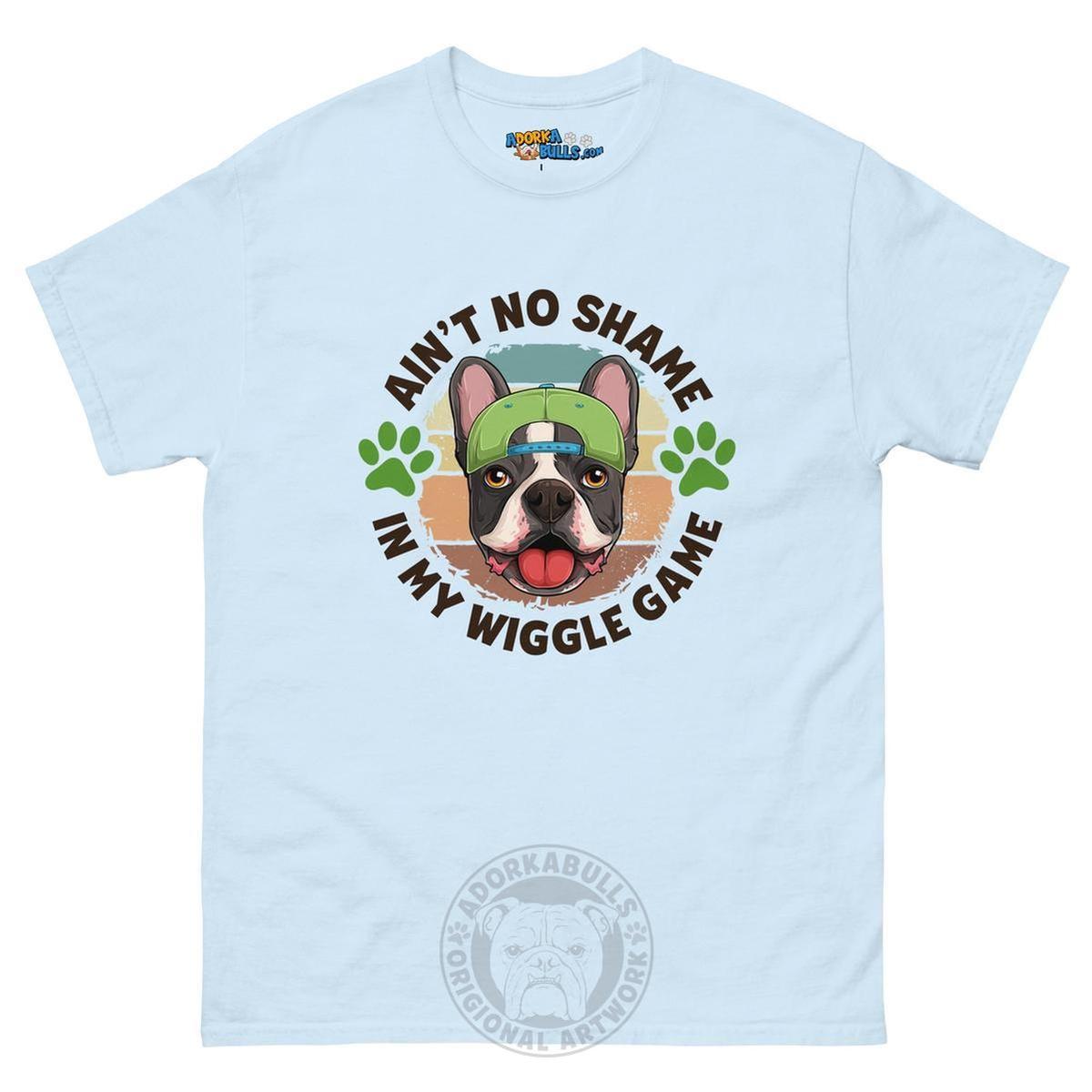 "Ain’t No Shame in My Wiggle Game" Male Frenchie Men&