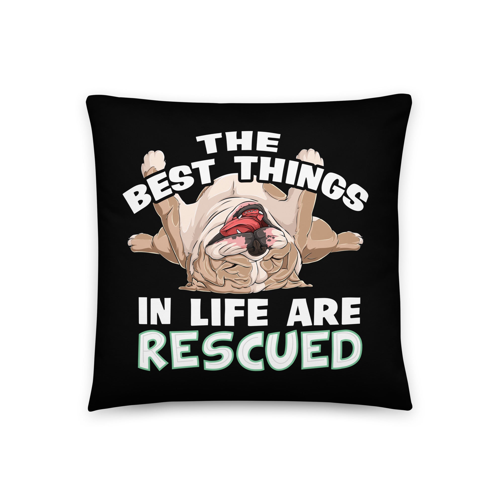 "The Best Things In Life Are Rescued" English Bulldog Throw Pillow | Fawn & White Colored
