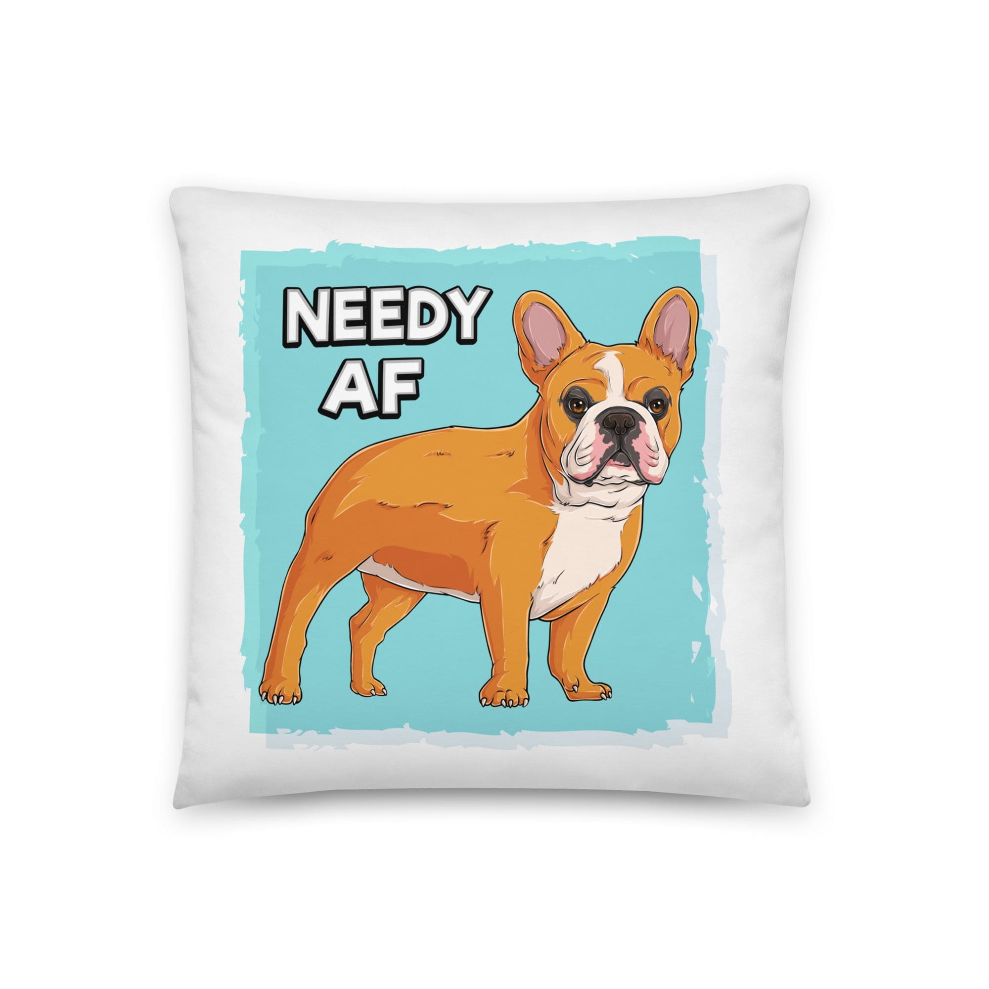 "Needy AF" French Bulldog Throw Pillow | Red & White Colored