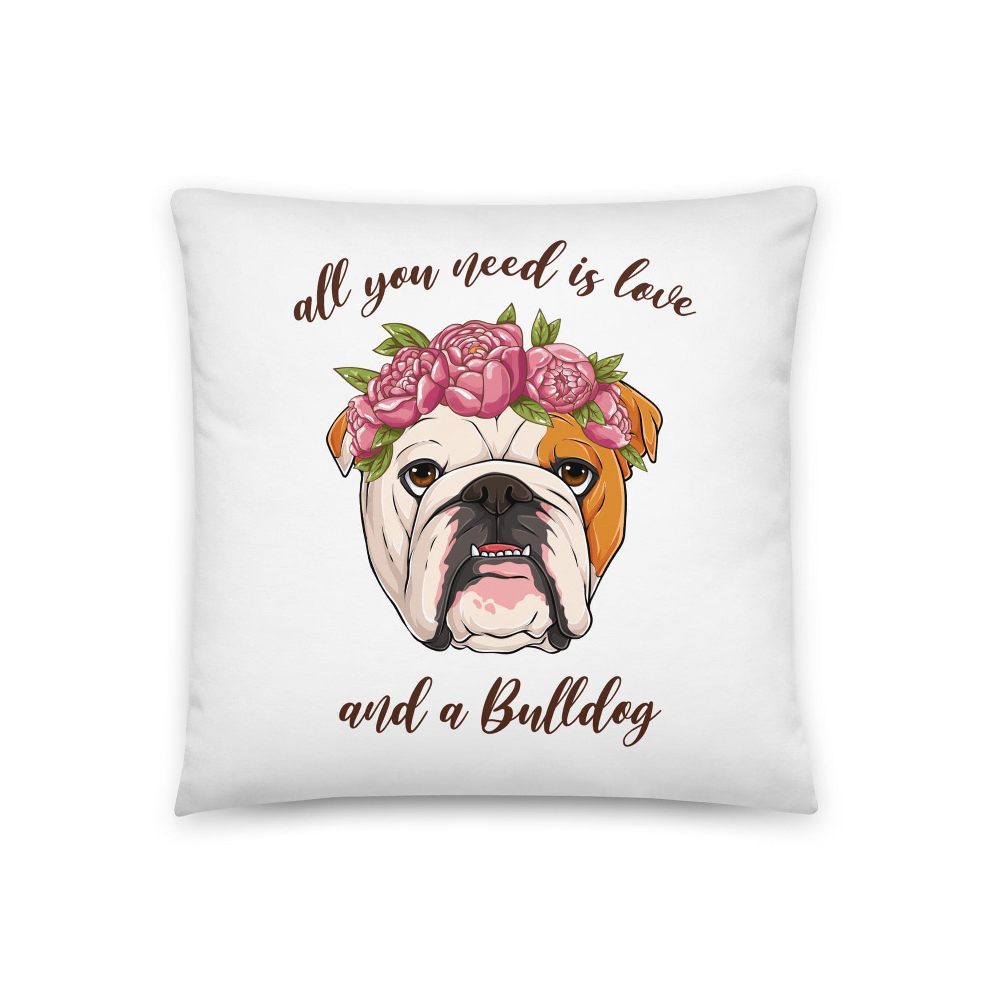 All You Need Is Love and a Bulldog Pillow