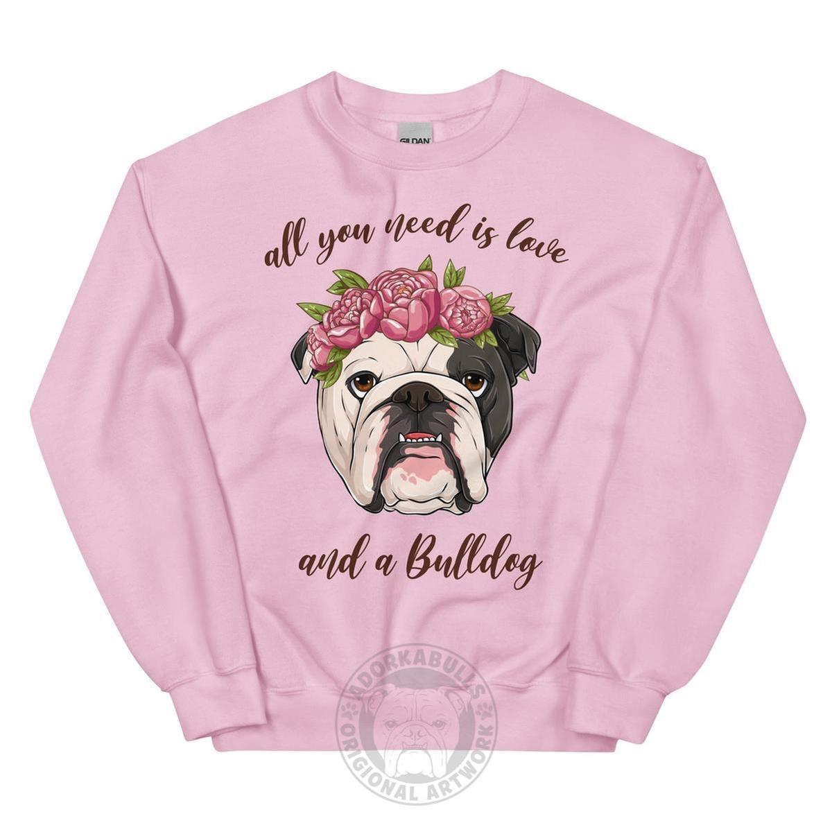 "All You Need Is Love and a Bulldog" Sweatshirt | Black & White Colored