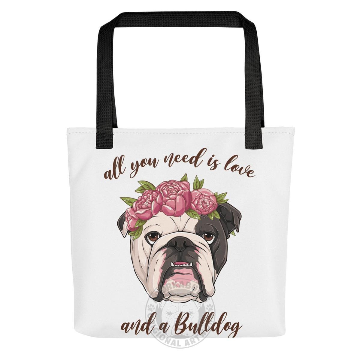 "All You Need Is Love and a Bulldog" Tote Bag | B&W Colored