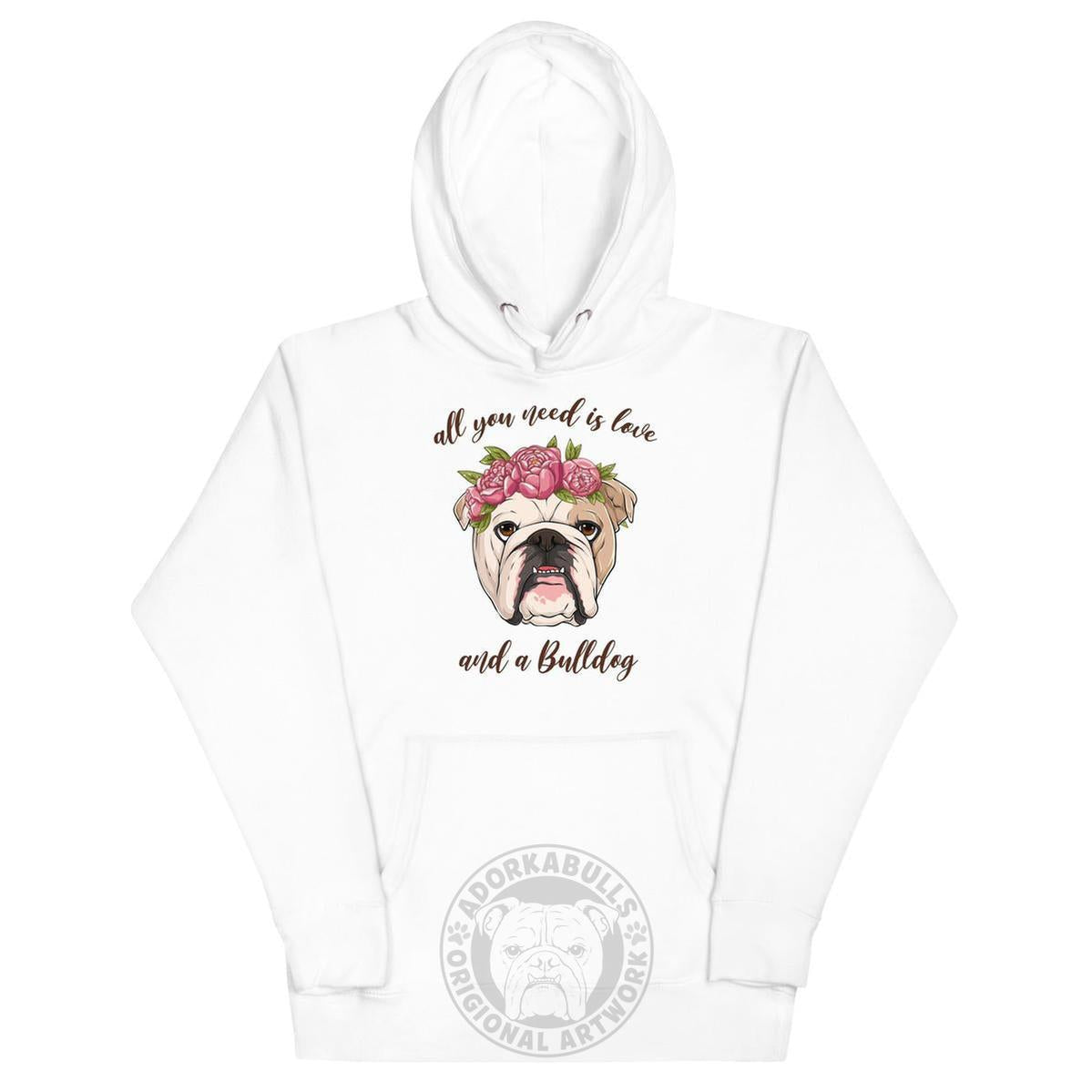 "All You Need Is Love and a Bulldog" Unisex Hoodie | Fawn & White Colored English Bulldog