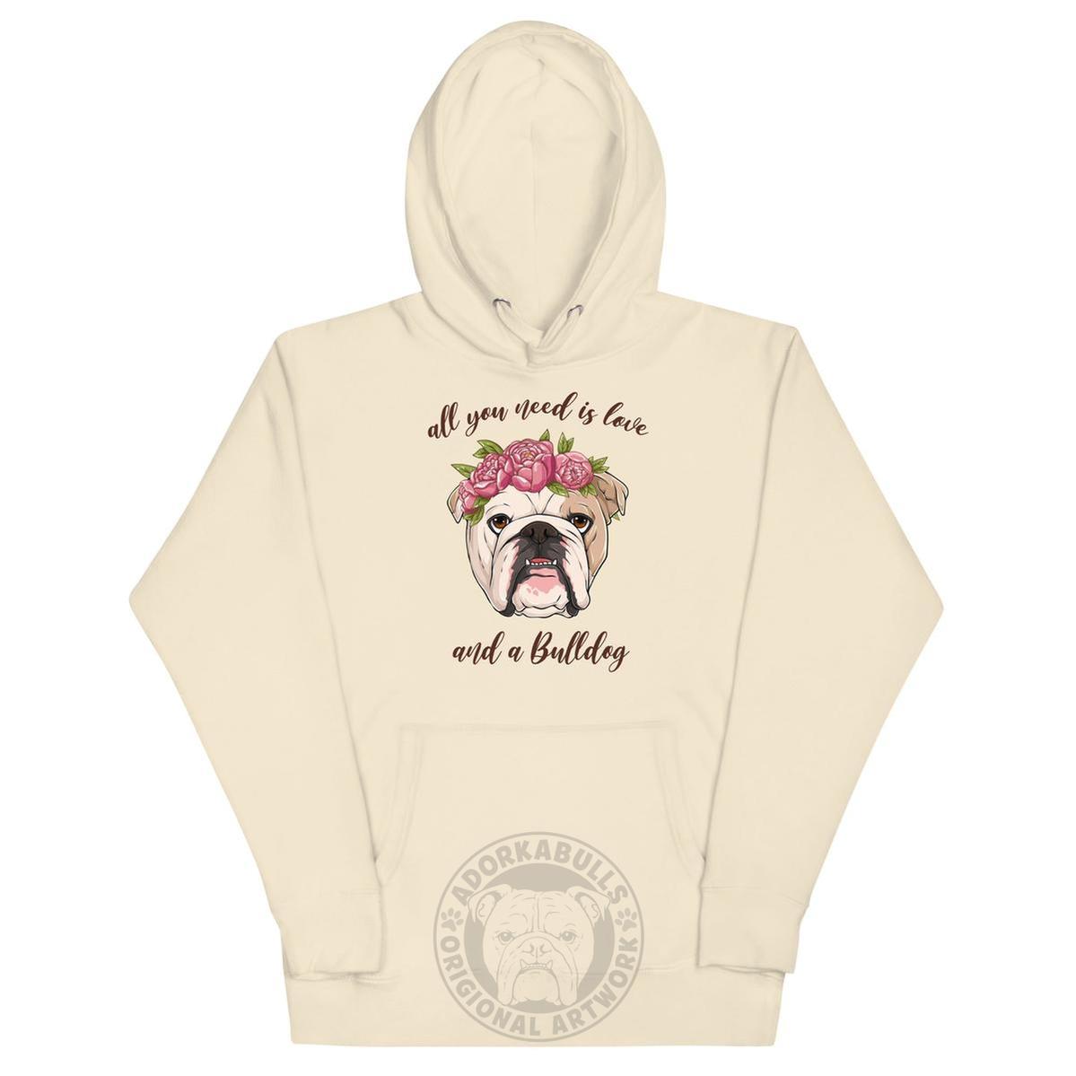 "All You Need Is Love and a Bulldog" Unisex Hoodie | Fawn & White Colored English Bulldog