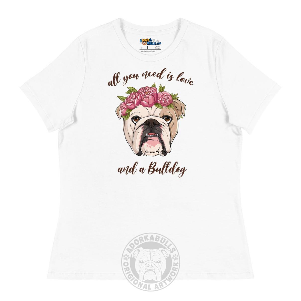"All You Need Is Love and a Bulldog" Women&
