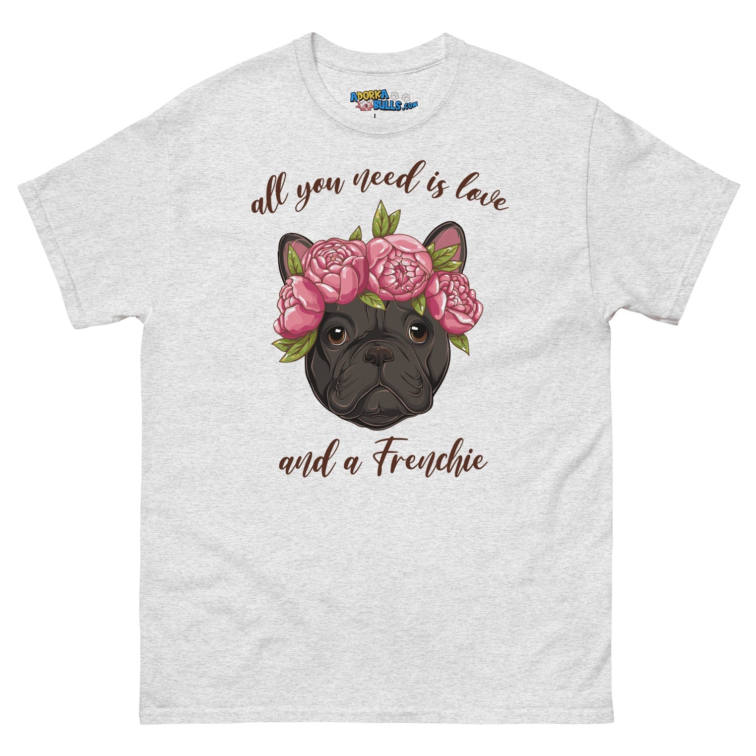 "All You Need Is Love and a Frenchie" Men&