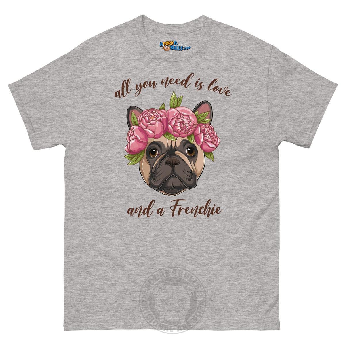 "All You Need Is Love and a Frenchie" Men&