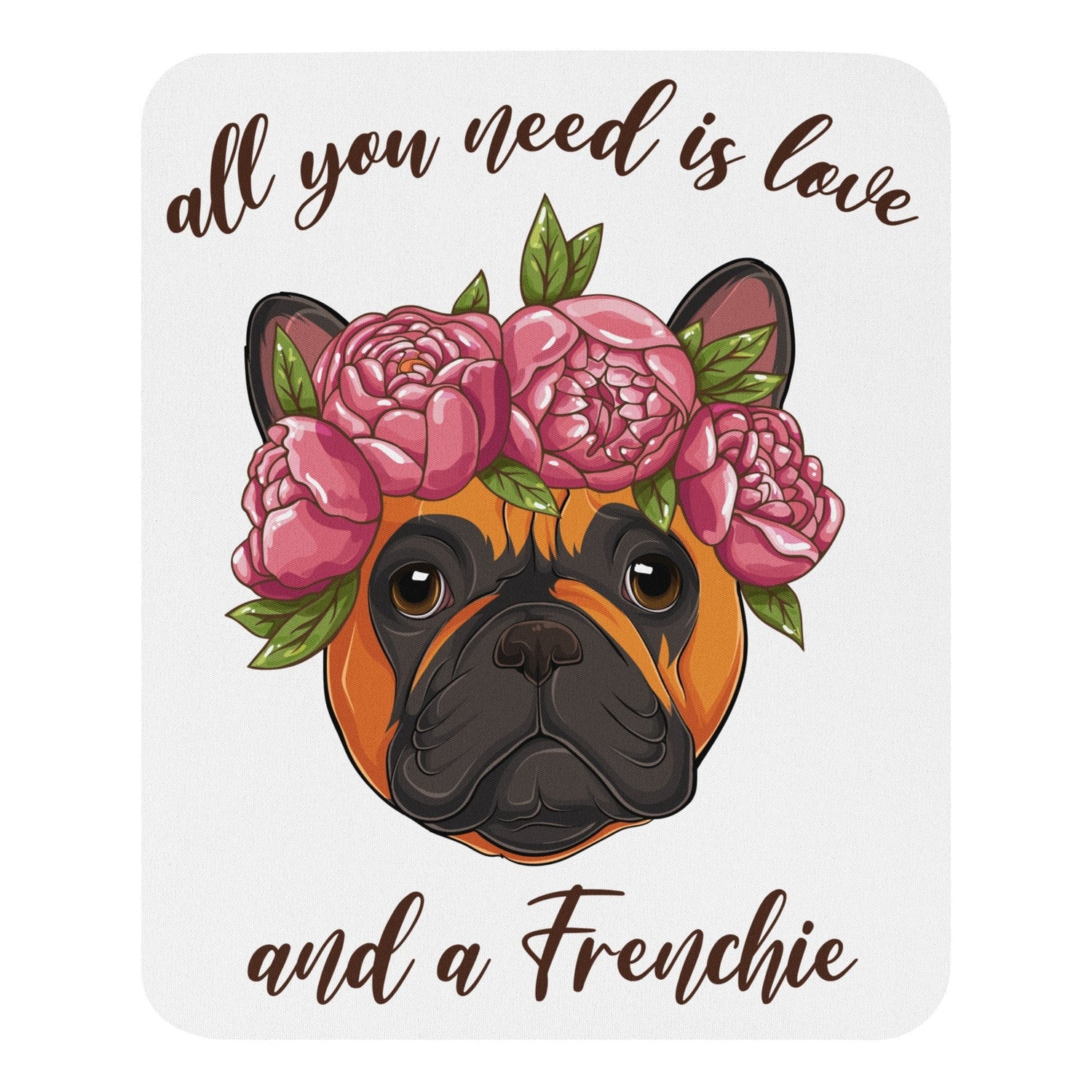 "All You Need Is Love And A Frenchie" Mouse Pad | Red & White Colored