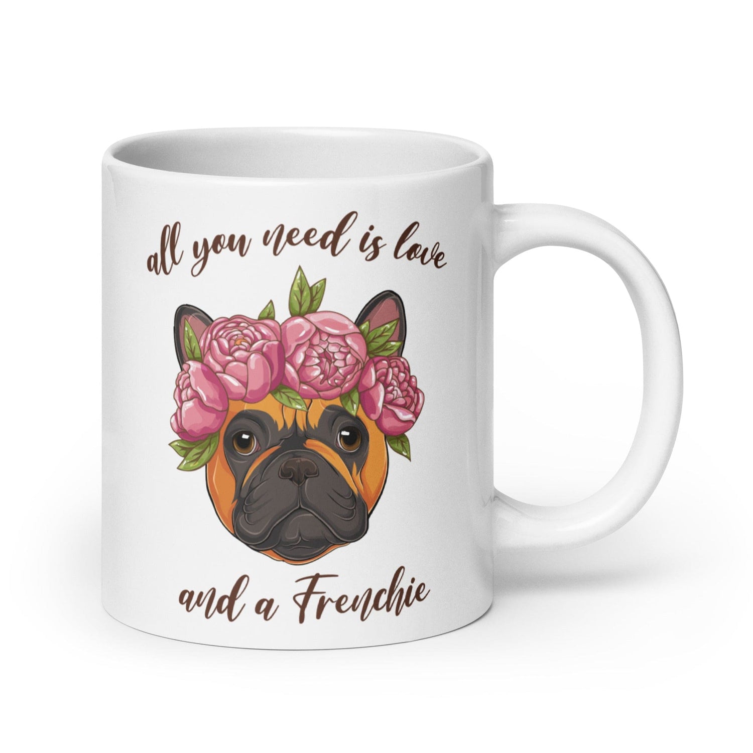 All You Need Is Love and a Frenchie Mug