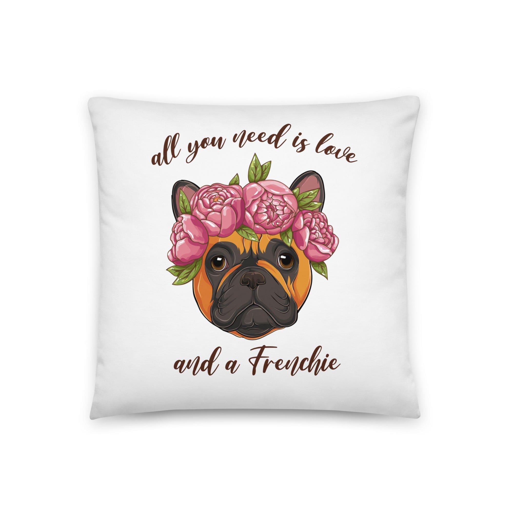 All You Need Is Love and a Frenchie Pillow