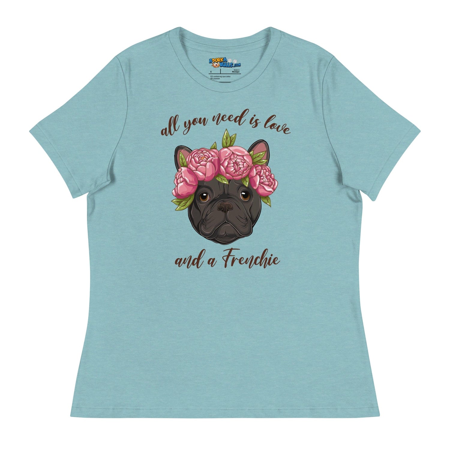 "All You Need Is Love and a Frenchie" Women&