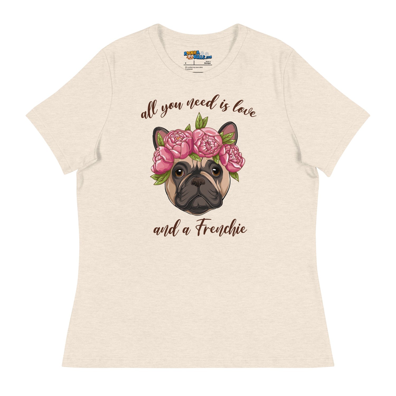 "All You Need Is Love and a Frenchie" Women&