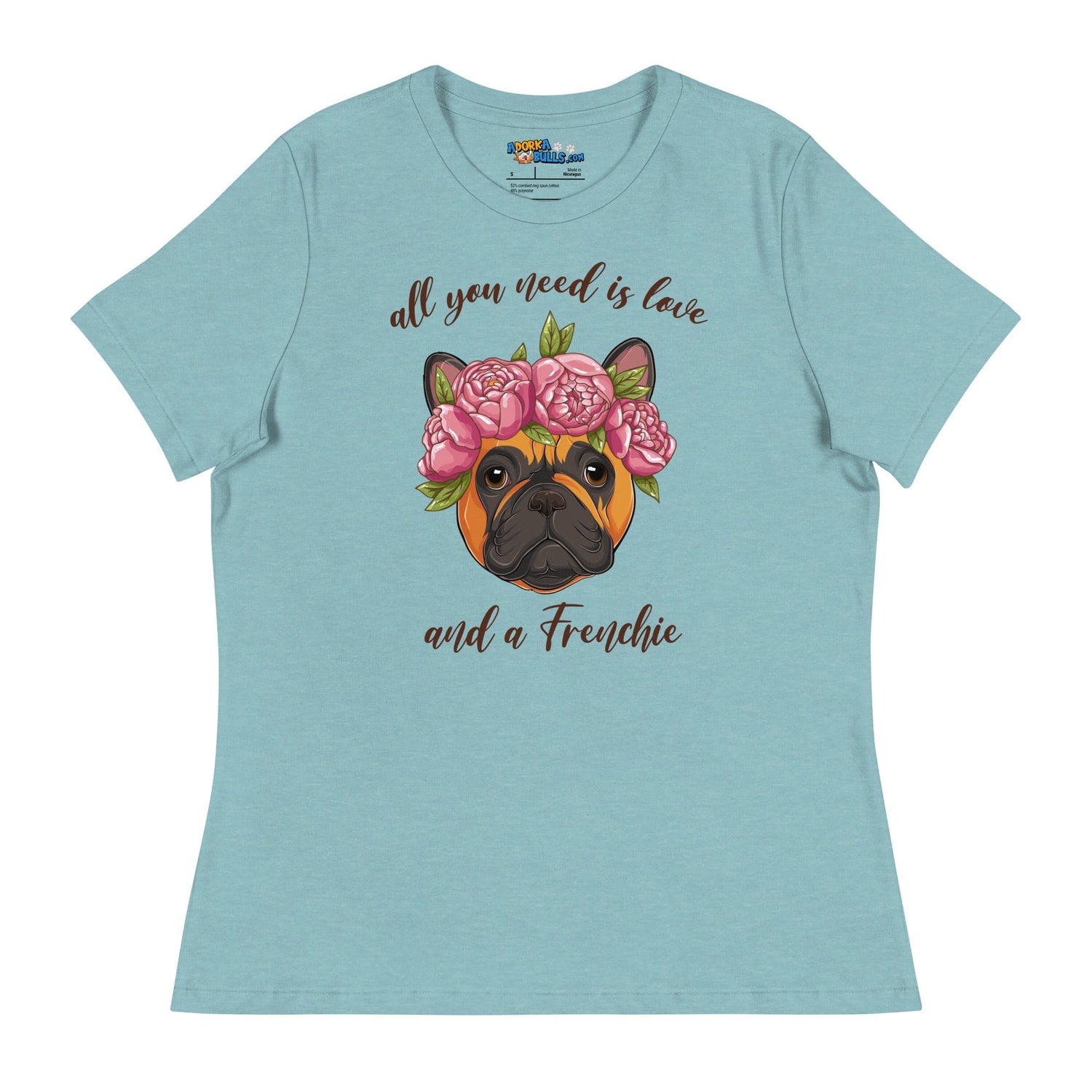 "All You Need Is Love and a Frenchie" Women&