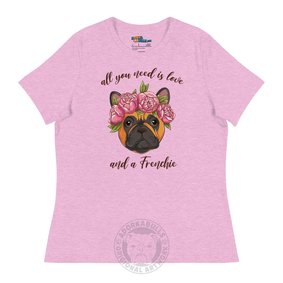 "All You Need Is Love and a Frenchie" Women&